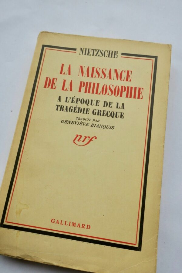 Nietzsche La naissance de la philosophie à l'époque de la tragédie grecque