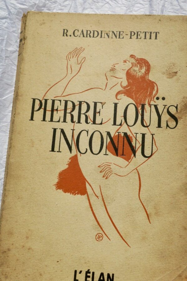 PIERRE LOUYS INCONNU - DOCUMENTS ET TEXTES INEDITS