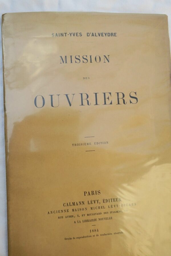 SAINT-YVES D'ALVEYDRE (Alexandre), Mission des ouvriers 1884