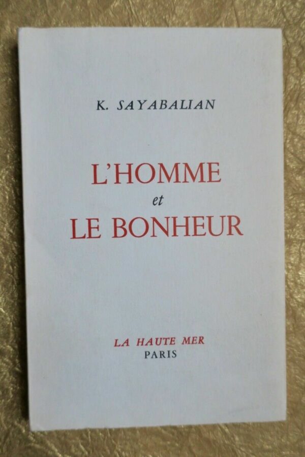 SAYABALIAN (K.) L’homme et le bonheur – Image 3