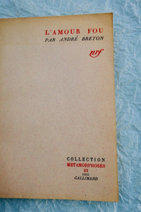 SURREALISME BRETON André: L'amour fou. Paris, Gallimard, collection Métamorphose – Image 4