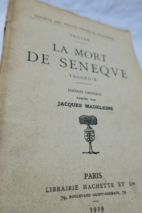 TRISTAN La mort de Sénèque Tragédie Edition critique publiée par Jacques Madelei