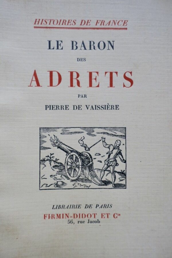 VAISSIÈRE  Le baron des Adrets