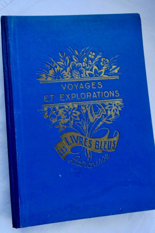 VOYAGES ET EXPLORATIONS - LES LIVRES BLEUS