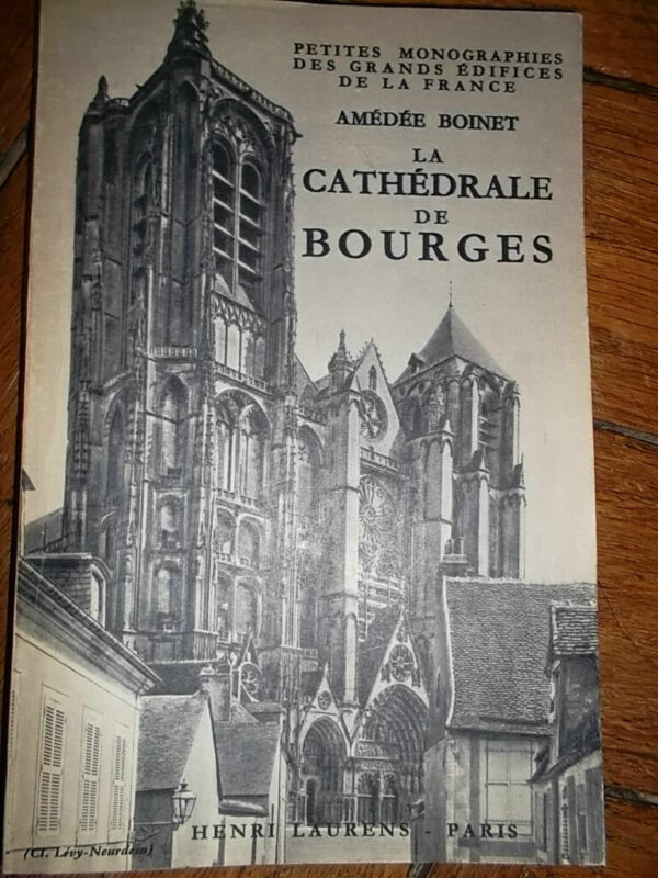 cathédrale de Bourges        Paris, 1952, BOINET AMÉDÉE La