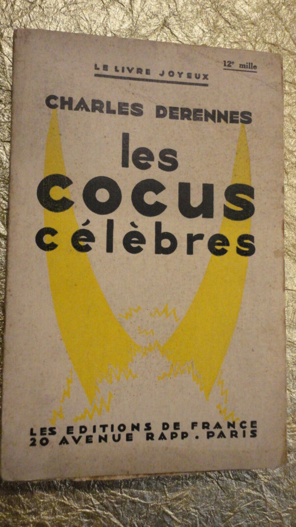 cocus DERENNES, Charles Les cocus célèbres    1927