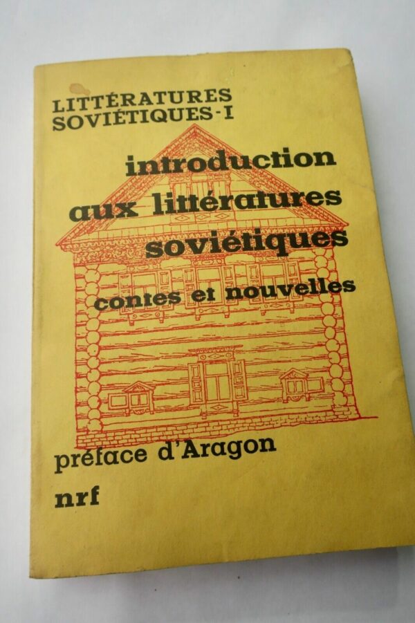 ARAGON Louis Introduction aux littératures soviétiques S.P.  + dédicace