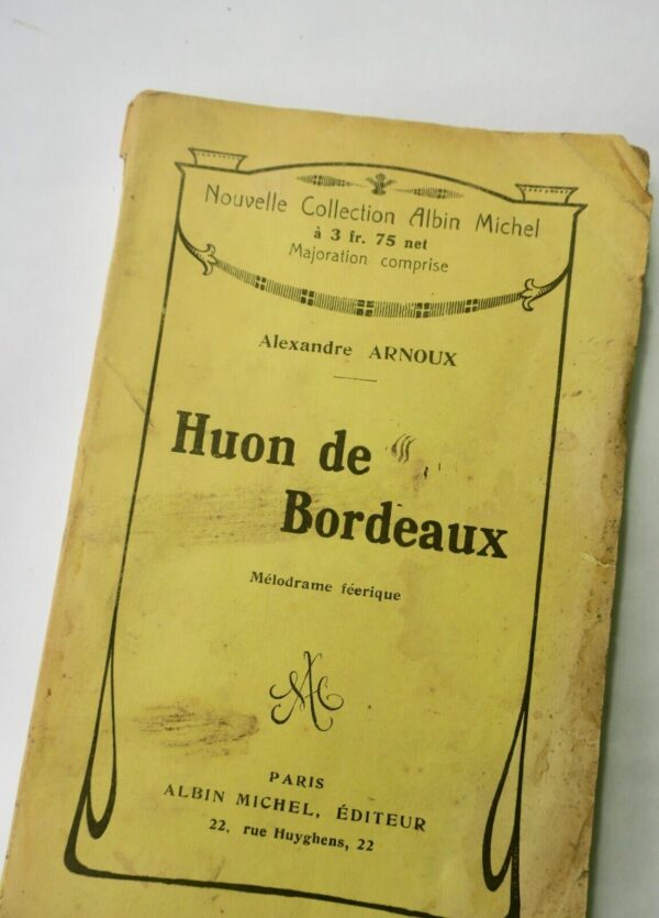 ARNOUX  HUON DE BORDEAUX - MELODRAME FEERIQUE + dédicace