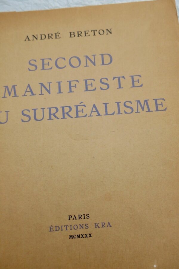 BRETON, André Second manifeste du surréalisme Paris Editions Kra 1930