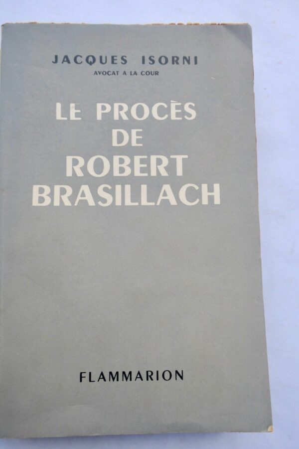 Brasillach ISORNI PROCES DE ROBERT BRASILLACH