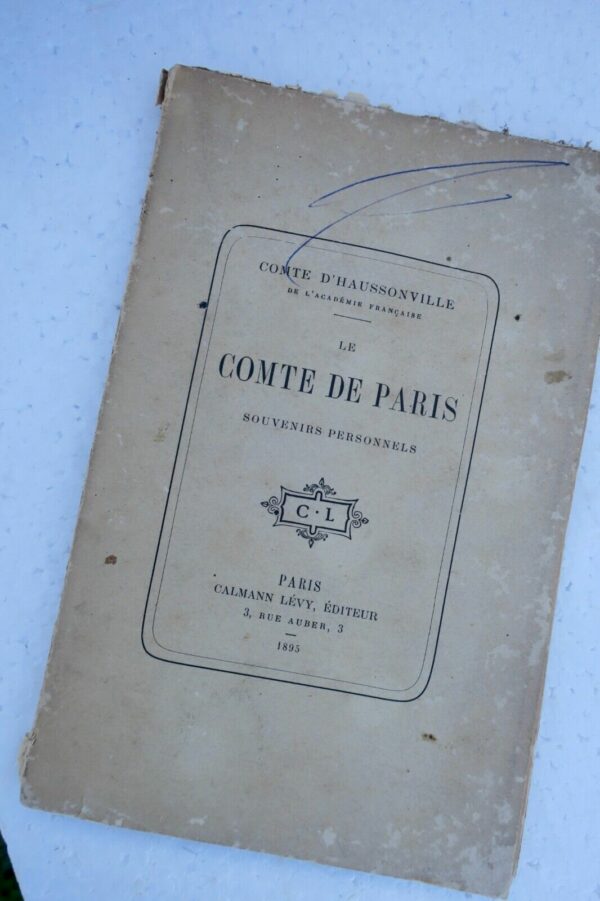 Comte de Paris, 1895 souvenirs personnels HAUSSONVILLE