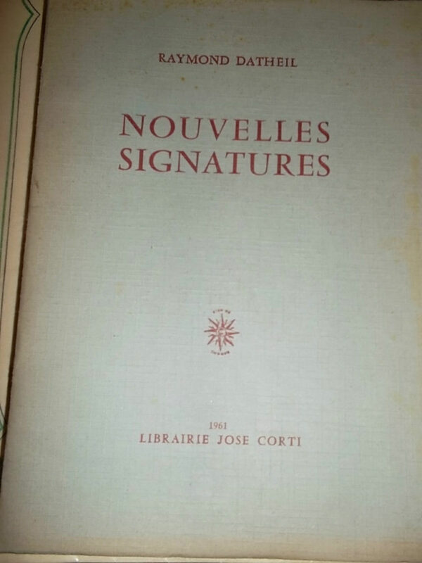 DATHEIL (Raymond) NOUVELLES SIGNATURES.  avec envoi de l'auteur