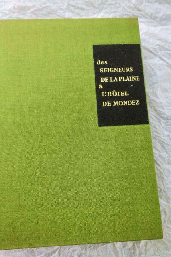 DRUON MAURICE " SEIGNEURS DE LA PLAINE " A " L HOTEL DE MONDEZ "  + dédicace