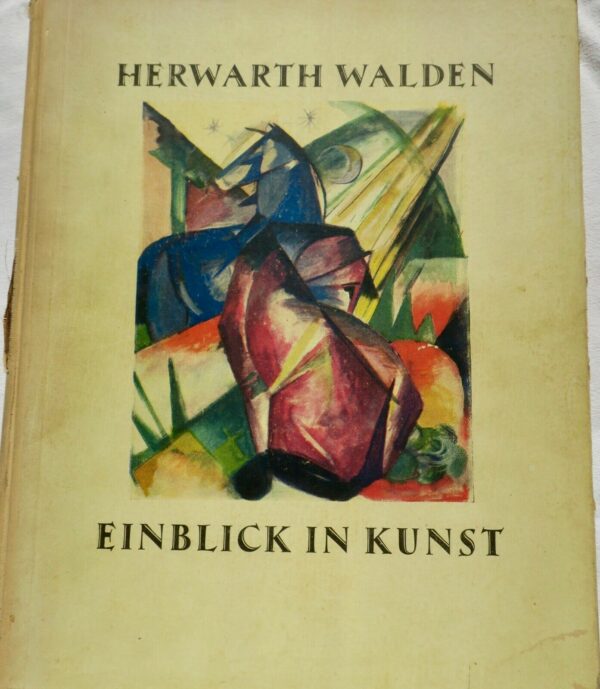 Expressionismus - Futurismus - Kubismus Herwarth WALDEN  Einblick in Kunst 1924