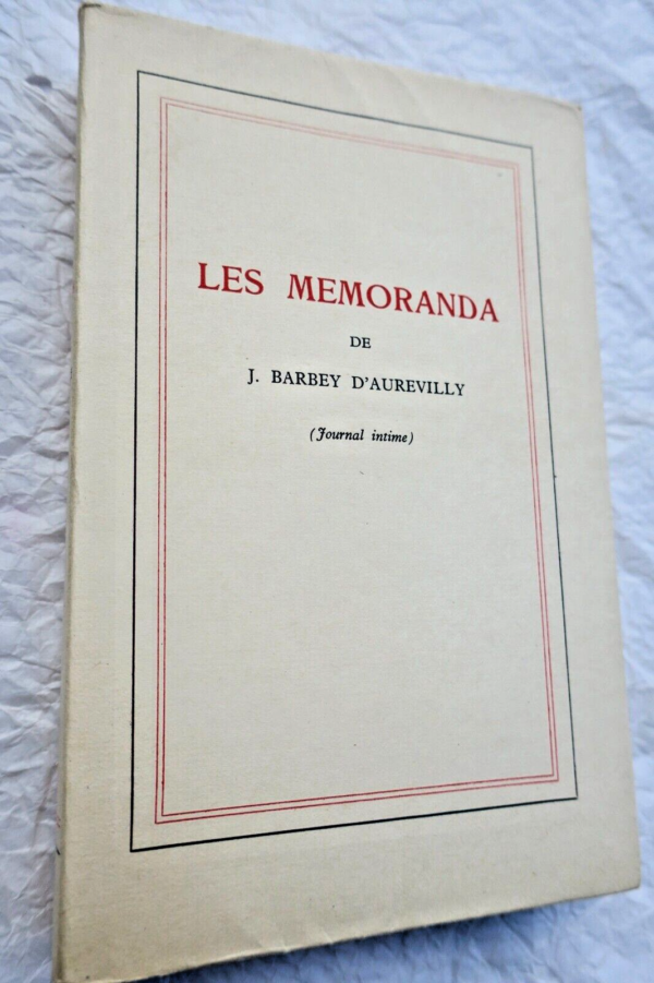 J. BARBEY D'AUREVILLY JOURNAL (MEMORANDA) EDITIONS DU BATEAU IVRE