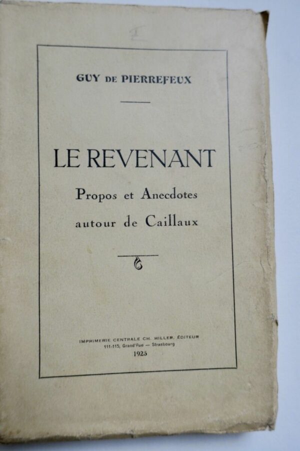 LE REVENANT, PROPOS ET ANECDOTES AITOUR DE CAILLAUX