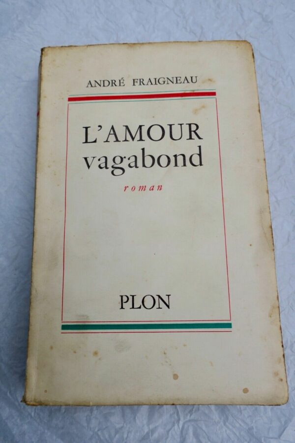 L'amour vagabond André Fraigneau + dédicace