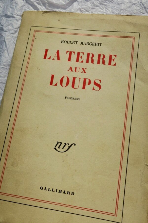 MARGERIT, Robert. La terre aux loups+ dédicace