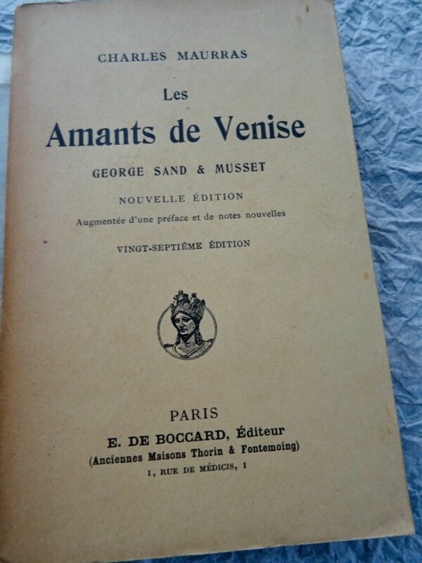 MAURRAS (Charles) Les Amants de Venise George Sand et Musset