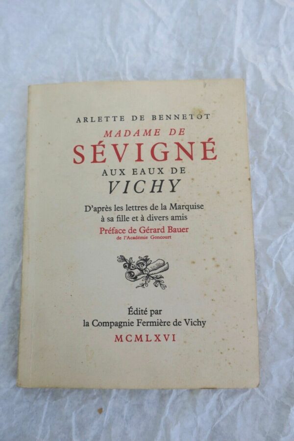 Madame de Sévigné aux eaux de vichy. d'après les lettres de la marquise