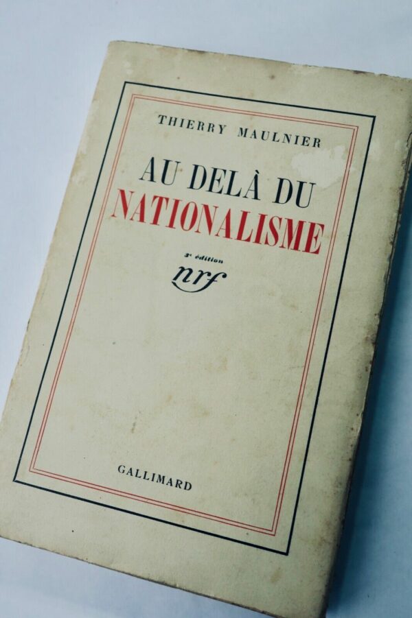 Maulnier Thierry Au-delà du nationalisme  + dédicace