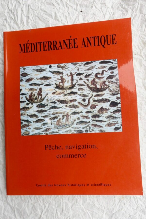 Méditerranée antique. Pêche, navigation, commerce.