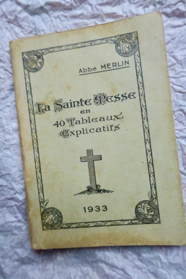 Messe  SAINTE MESSE EN 40 TABLEAUX EXPLICATIFS 1935 – Image 3