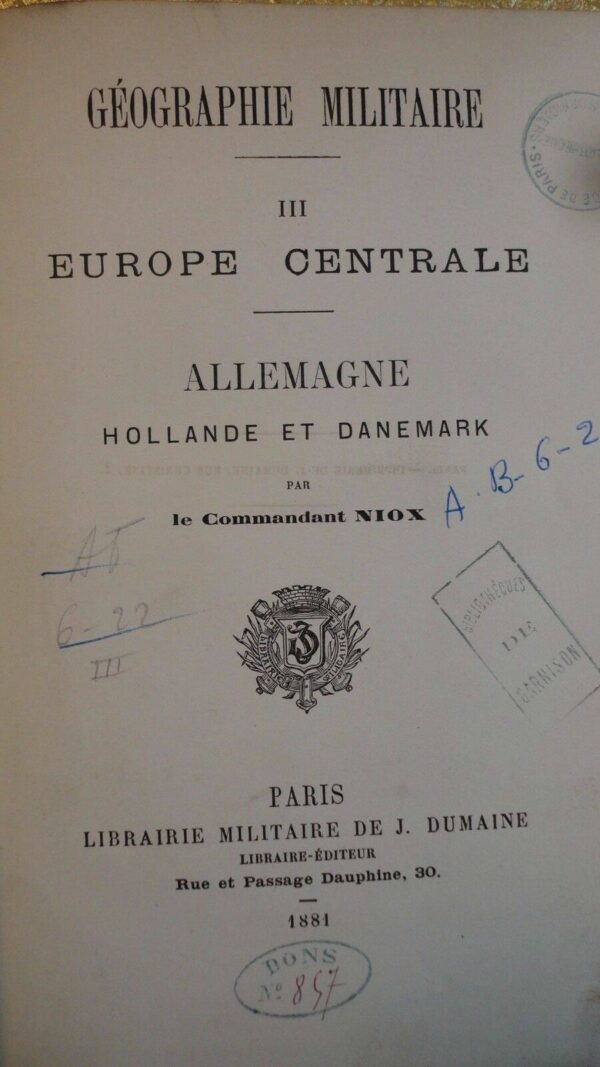 NIOX Géographie militaire. Europe Centrale :Allemagne, Hollande et Danemark 1881