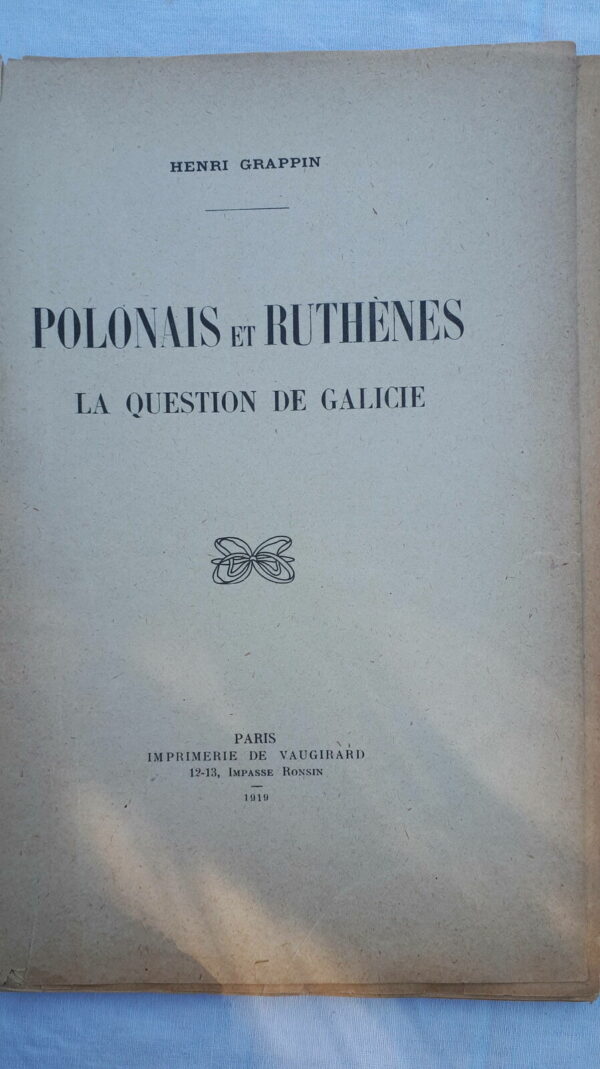 Polonais Et Ruthenes La Question de Galicie 1919