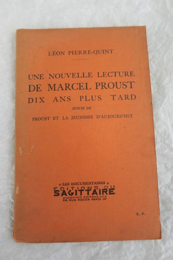 Proust nouvelle lecture de Marcel Proust dix ans plus tard...