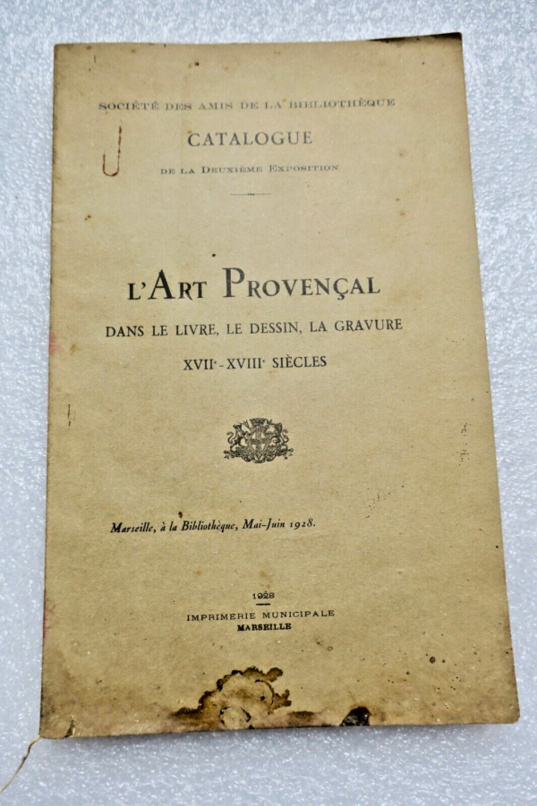 Provence  L'art provençal dans le livre le dessin la gravure XVII° -XVIIIe