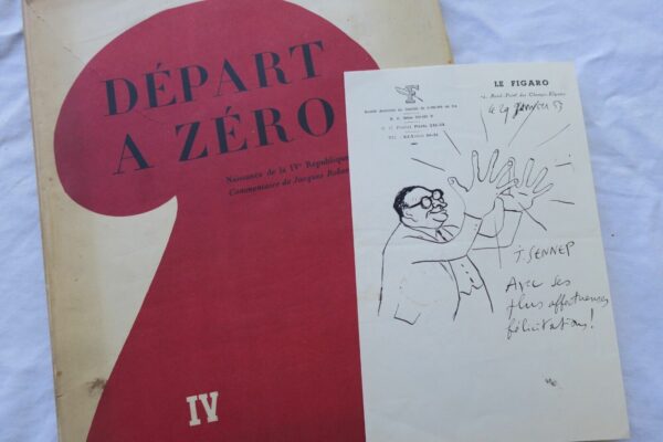 SENNEP DEPART A ZERO (LA NAISSANCE DE LA IV° REPUBLIQUE) + dessin