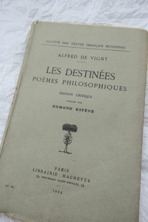 VIGNY, Alfred de. Les destinées. Poèmes philosophiques