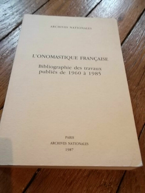 onomastique française. Bibliographie des travaux publiés de