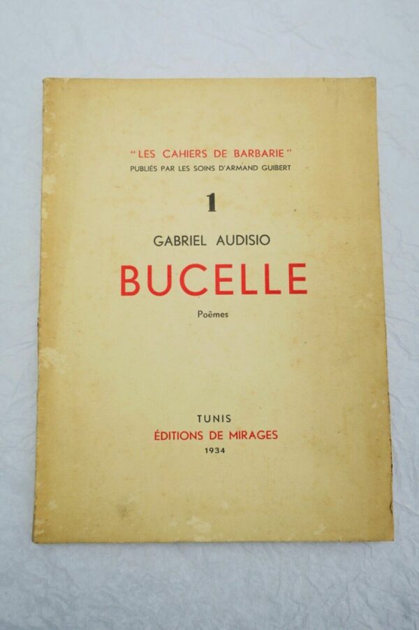 AUDISIO (Gabriel) Bucelle. Poèmes Tunis, Editions de Mirages + dédicace