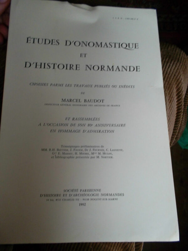 BAUDOT (Marcel) Etudes d'onomastique et d'histoire normande. Choisies parmi les