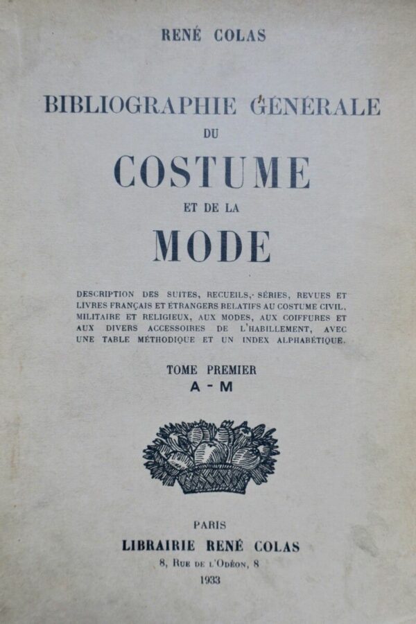 BIBLIOGRAPHIE GENERALE DU COSTUME ET DE LA MODE. (volume premier seul) 1933 – Image 3