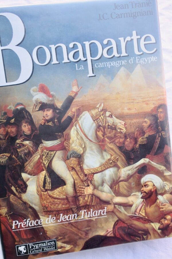 BONAPARTE : LA CAMPAGNE D'ÉGYPTE