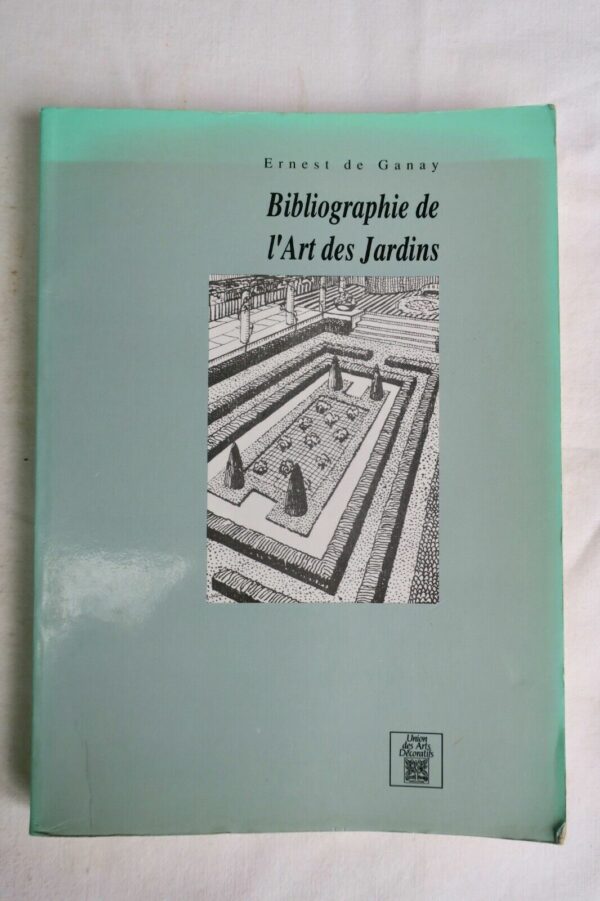 Bibliographie de l'art des jardins Les Arts Décoratifs, 1990