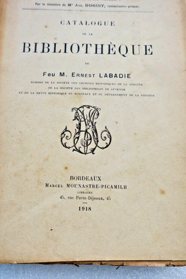 Bibliothèque de Feu M. Ernest Labadie 1918 Bordeaux, la Gironde, la Gascogne et