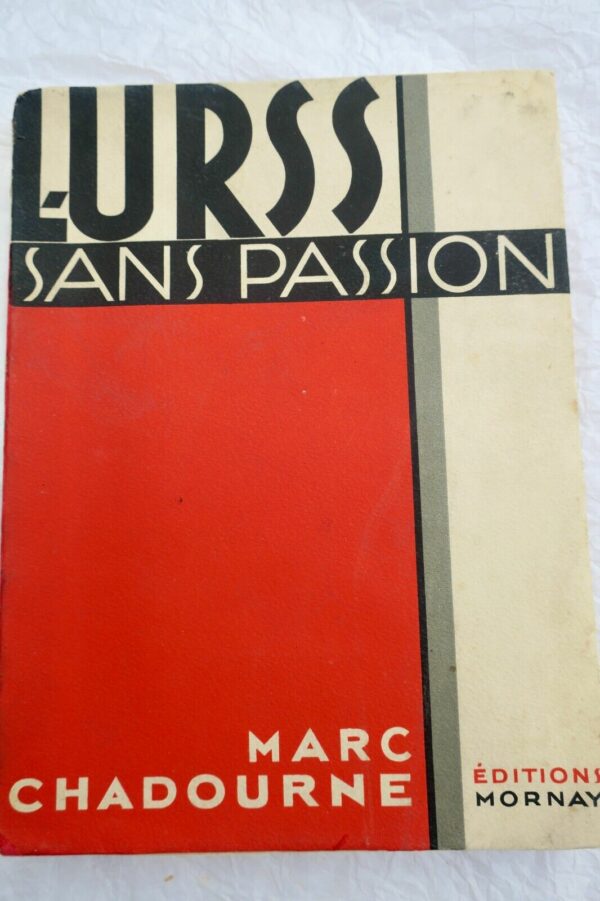 CHADOURNE (Marc). L'U.R.S.S. sans passion