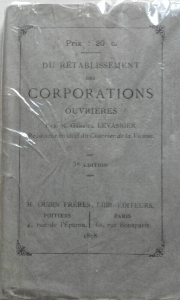 CORPORATIONS LEVASNIER,  Du rétablissement des corporations ouvrières, 1878