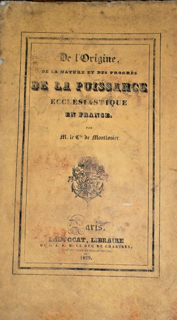 DE L’ORIGINE, DE LA NATURE ET DES PROGRÈS DE LA PUISSANCE ECCLÉSIASTIQUE E..