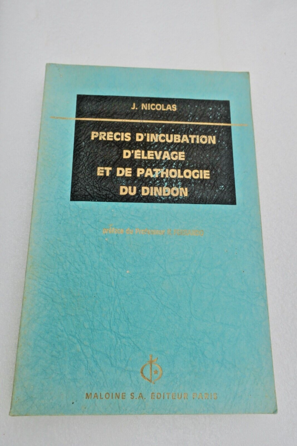 DINDON Précis d'incubation d'élevage et de pathologie du dindon