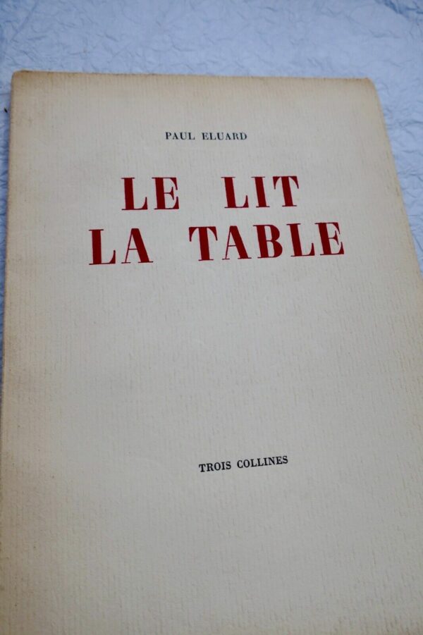 ELUARD, Paul LE LIT LA TABLE. 1944