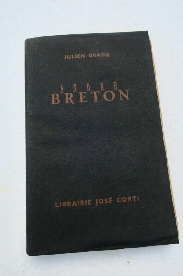 GRACQ (Julien) André Breton Paris José Corti 1948 ill-Belmer