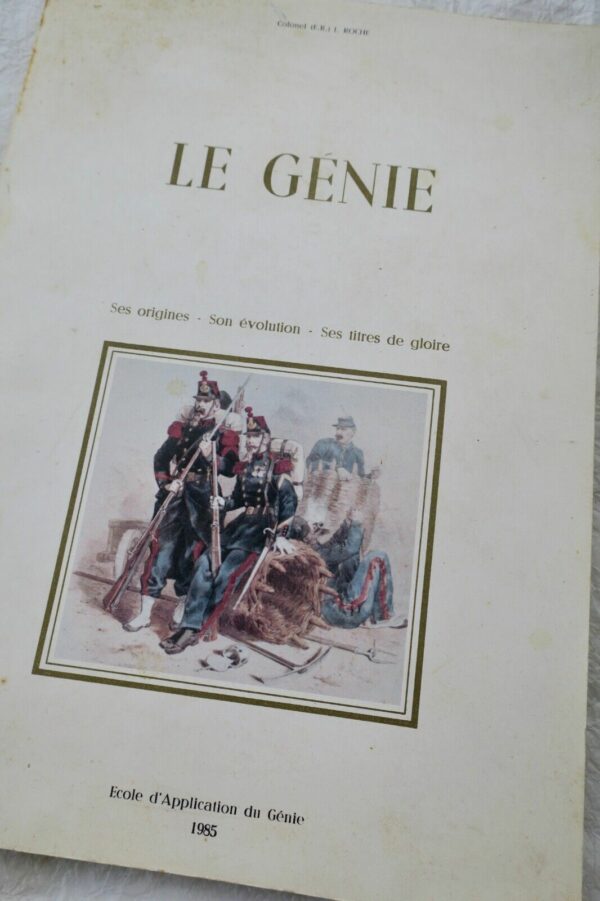 Génie Le Génie. Ses origines - Son évolution - Ses titres de gloire