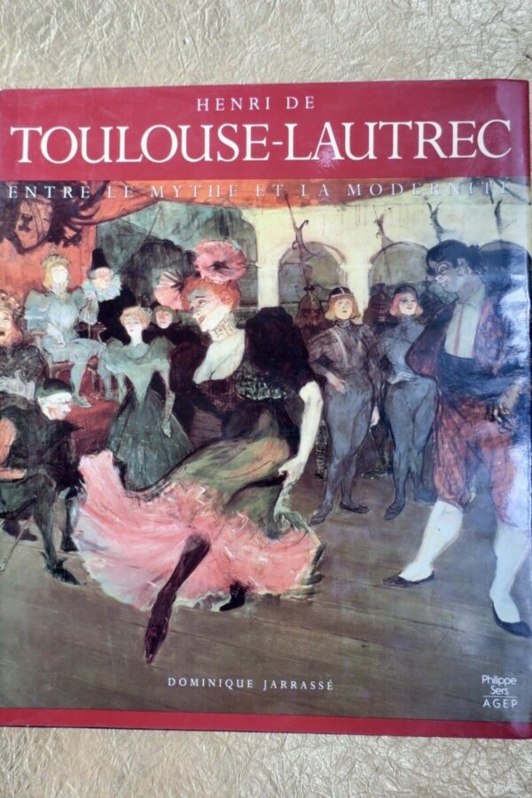 Henri de Toulouse-Lautrec entre le mythe et la réalité