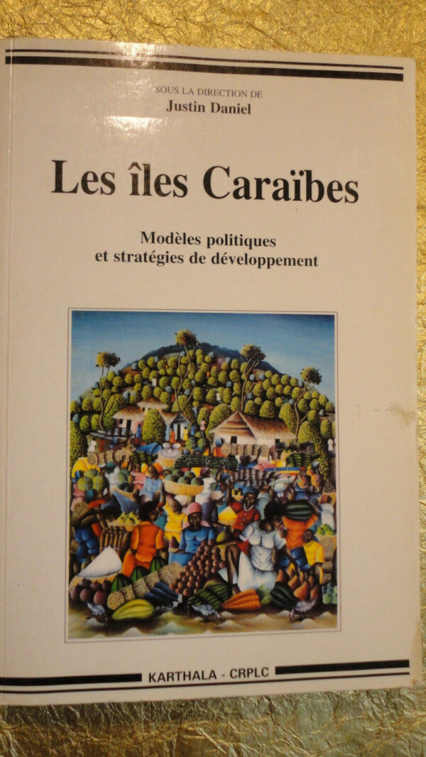 ÏLES CARAIBES  Modeles politiques et strategies de developpement