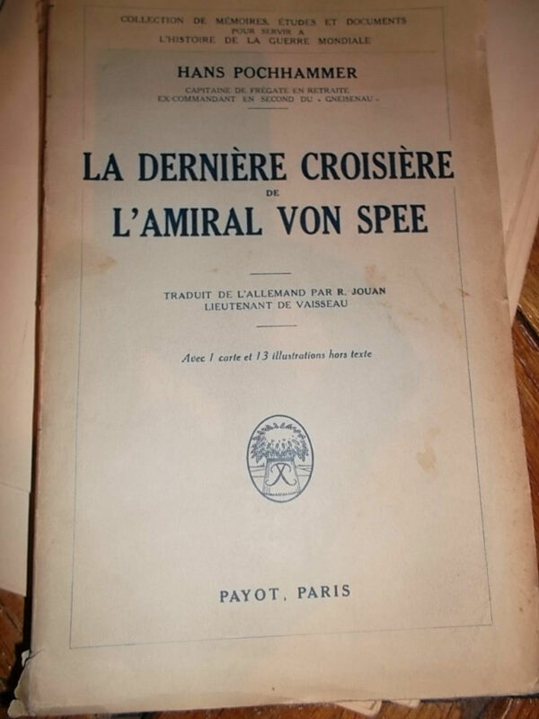 LA DERNIERE CROISIERE DE L'AMIRAL VON SPEE - Souvenirs de l'Escadre des Croiseur